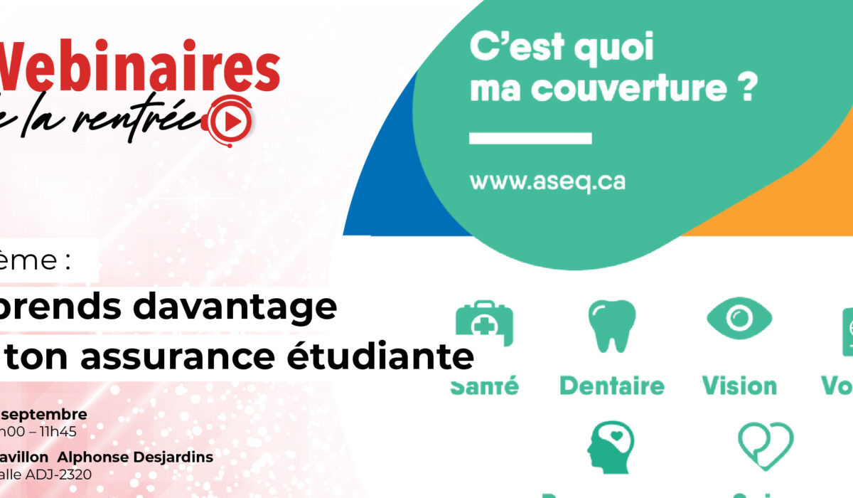 Webinaires de la rentrée 2023 -  Apprends davantage sur ton assurance étudiante