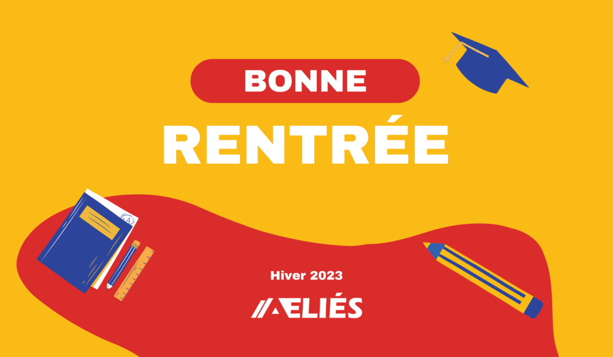 Toute l'équipe de l'AELIÉS te souhaite une belle rentrée d'hiver!