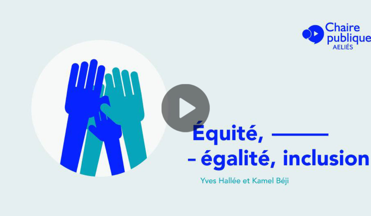 Chaire publique : Nouvelle conférence Équité, égalité et inclusion